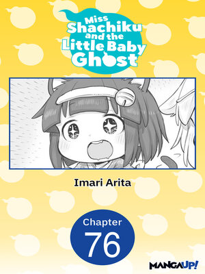 cover image of Miss Shachiku and the Little Baby Ghost, Chapter 76